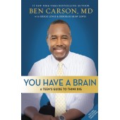 You Have a Brain By Ben Carson, MD
